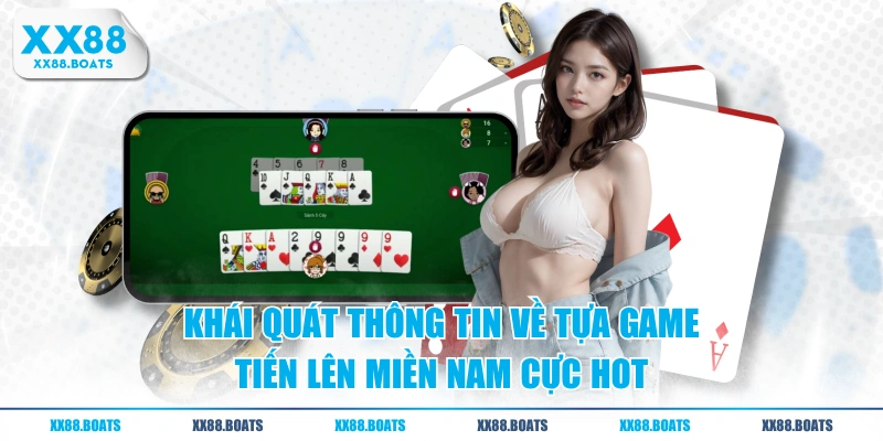 Khái quát thông tin về tựa game tiến lên miền Nam cực hot