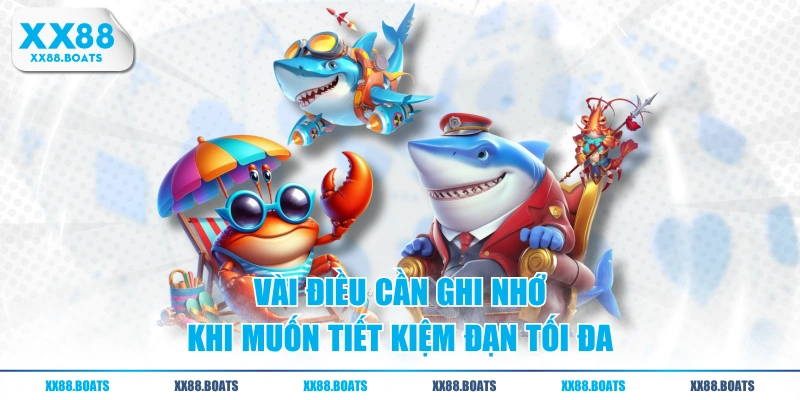 Vài điều cần ghi nhớ khi muốn tiết kiệm đạn tối đa